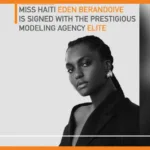 eden berendoive, miss universe haiti, signe avec le prestigieux agence de mode elite
