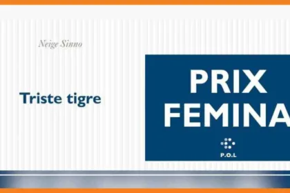 triste tigre, le livre qui rafle tout à la rentrée littéraire